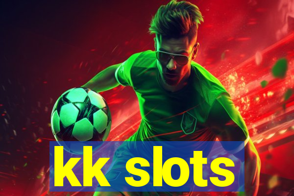 kk slots